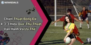Chiến thuật bóng đá 4-3-3