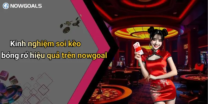 Kinh nghiệm soi kèo bóng rổ hiệu quả trên nowgoal