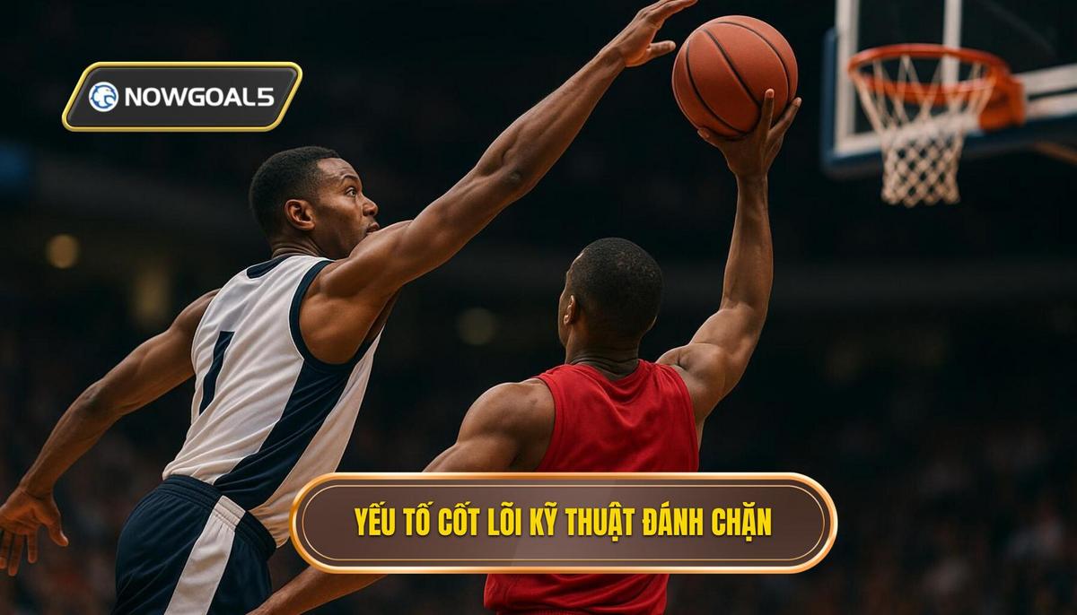 2. Các Yếu Tố Cốt Lõi Của Kỹ Thuật Đánh Chặn Bóng