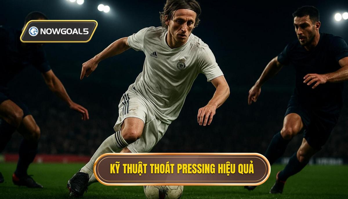 Các Kỹ thuật Chuyên sâu để Thoát Pressing