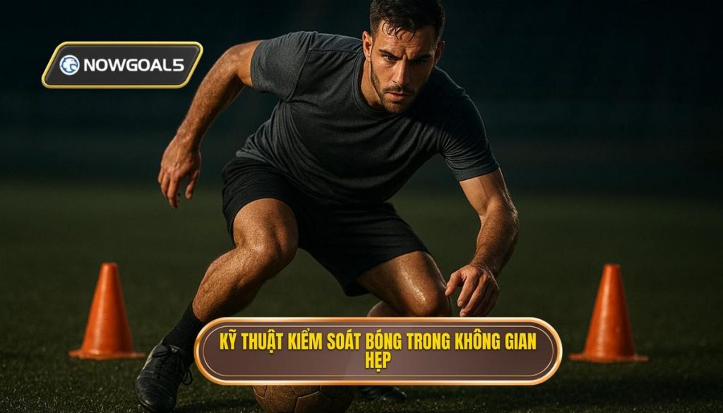 Kỹ thuật kiểm soát bóng trong không gian hẹp