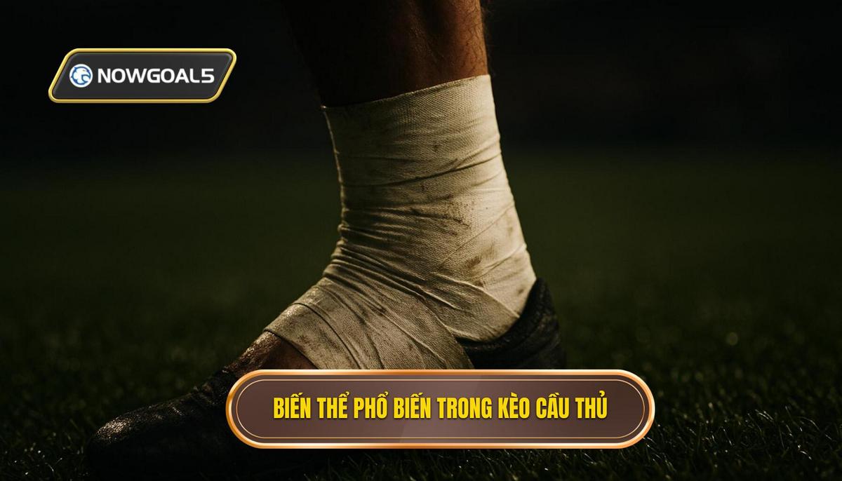 Các loại hình biến thể phổ biến trong kèo cầu thủ ghi bàn