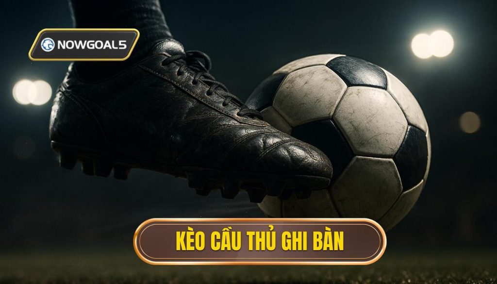 thumb - kèo cầu thủ ghi bàn