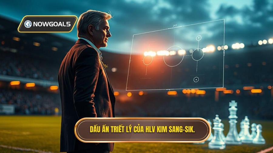 Sự thay đổi triết lý và dấu ấn của HLV Kim Sang-sik